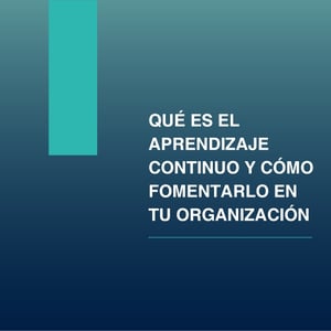 Que_es_el_aprendizaje_continuo_y_como_fomentarlo_en_tu_organizacion